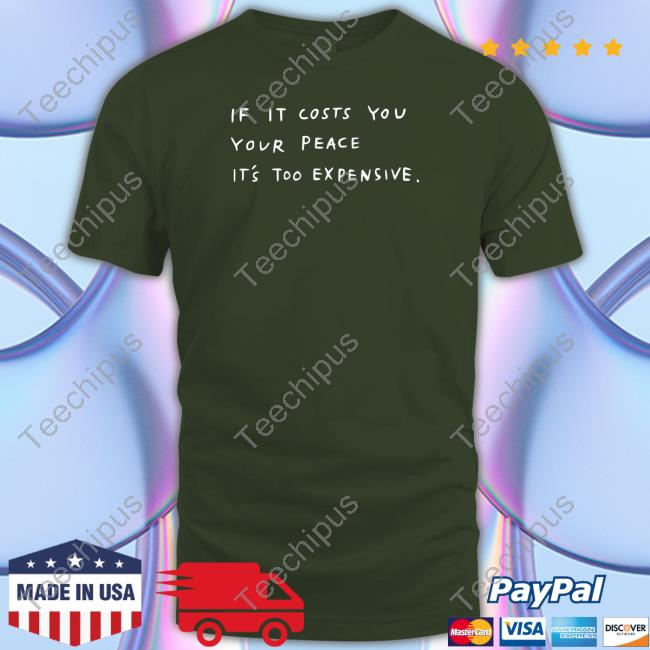 The Cost Of Peace T Shirt Wearthepeace Merch