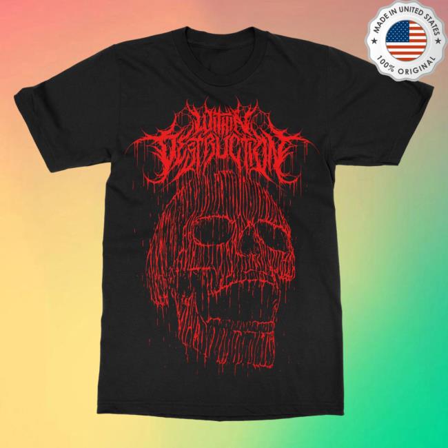 Official Indie Merch Within Destruction Skull Drip Shirt New IndieMerchStore