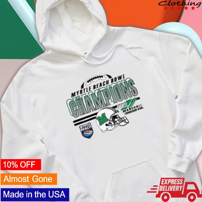 Official Marshall University Football 2022 Myrtle Beach Bowl Champions Hoodie