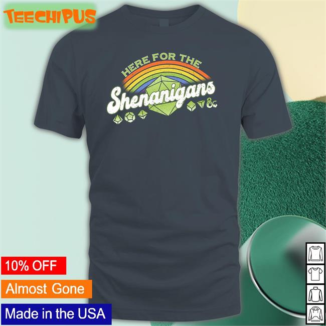 Dungeons And Dragons Here For Shenanigans Shirt