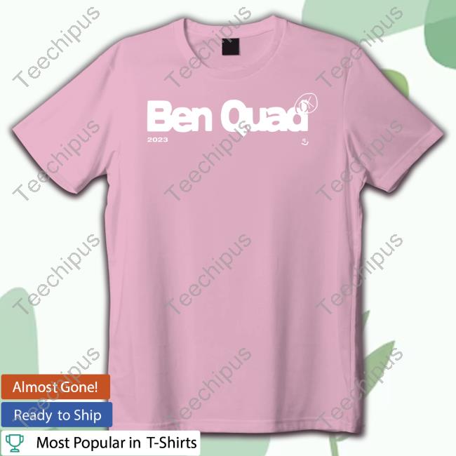 Official Ben Quad 2023 Shirt