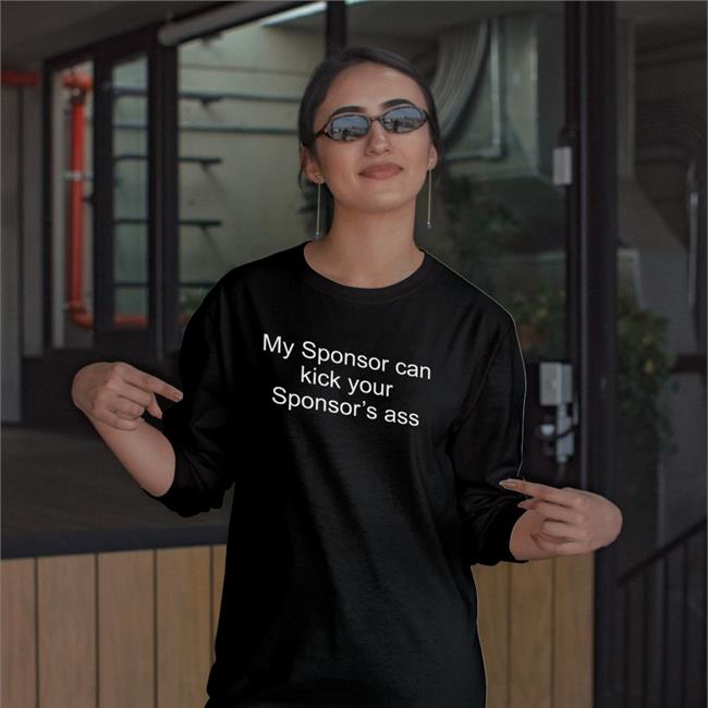 My Sponsor Can Kick Your Sponsor's Ass Hoodie