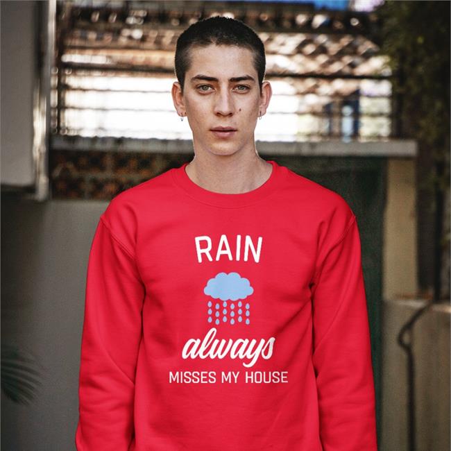 Rain Always Misses My House T Shirts