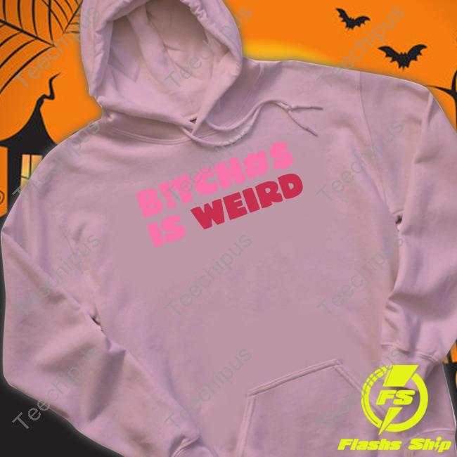 Mthang Bitch Is Weird Hoodie