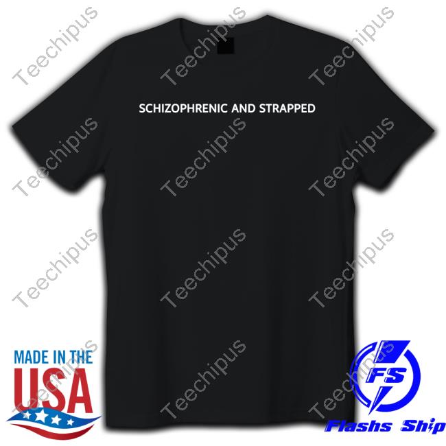 Unprofessional Apparel Schizophrenic And Strapped Shirt