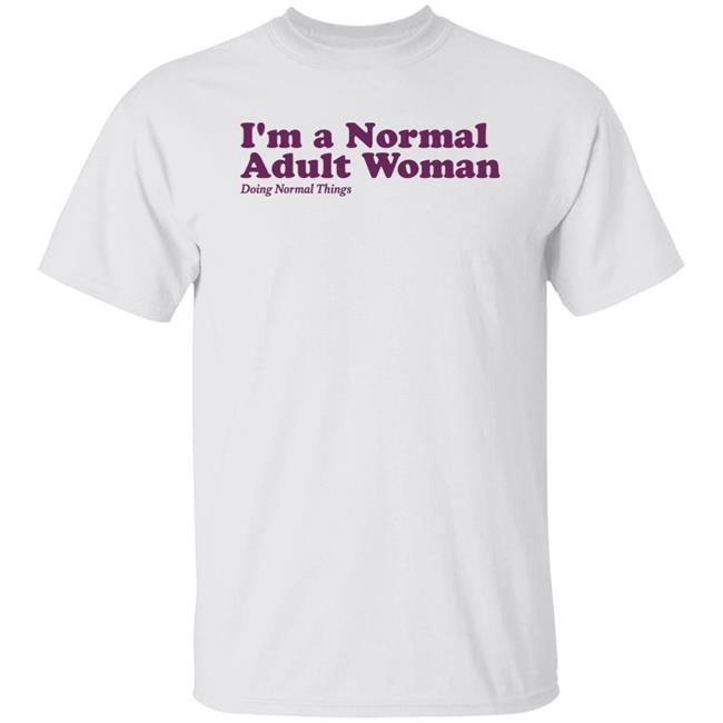 Im A Normal Adult Woman Doing Normal Things Shirt Outside Xbox Merch