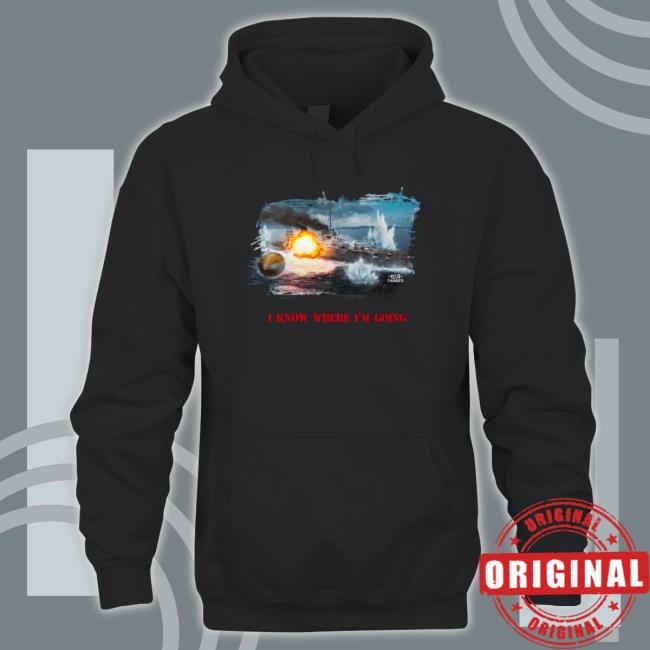 Von Der Tann I Know Where I’M Going Shirt