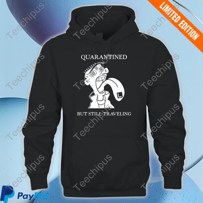 Murderxbryan Quarantined But Still Traveling Long Sleeve T Shirt