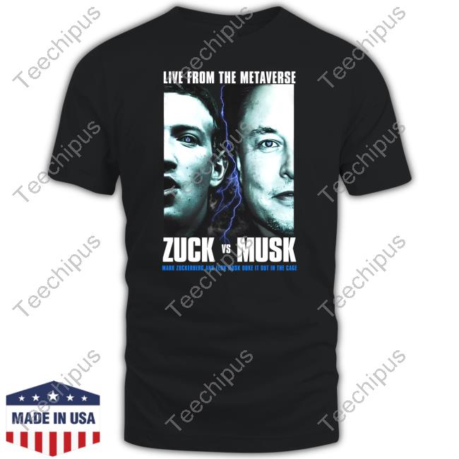 Official Live From The Metaverse Zuck Vs Musk Tee Shitheadsteve Merch