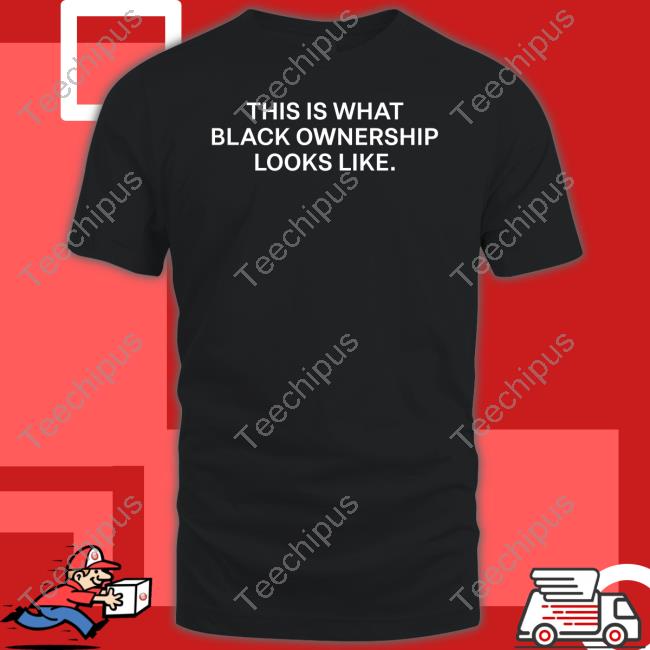 Elliott Wilson This Is What Black Ownership Looks Like T-Shirt, Hoodie, Tank Top, Sweater And Long Sleeve T-Shirt