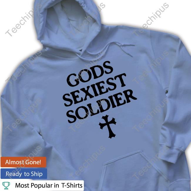 Gods Sexiest Soldier Sweatshirt Vibe2k Shop Gods Sexiest Soldier Hoodie