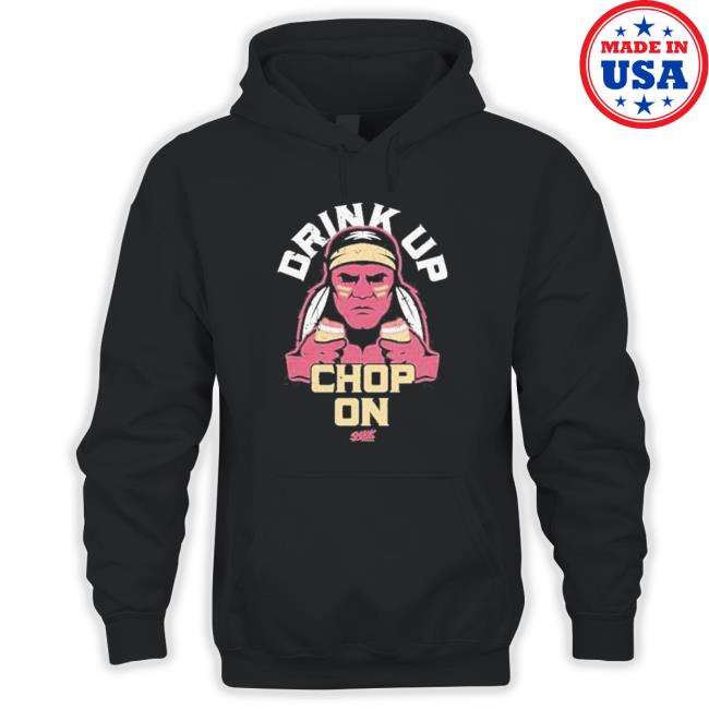 Florida State Seminoles Football Drink Up Chop On Tee