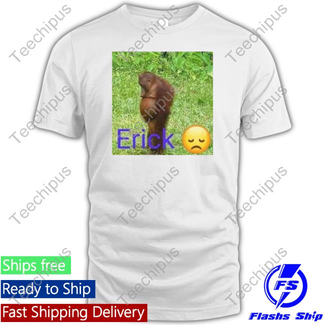 Erick Sad Tee Shirt