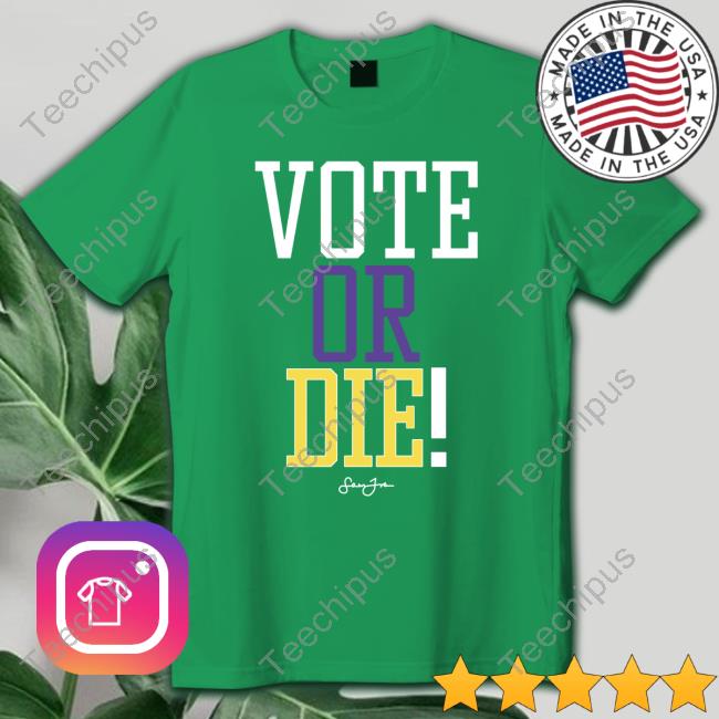 Vote Or Die Lebron James Shirt