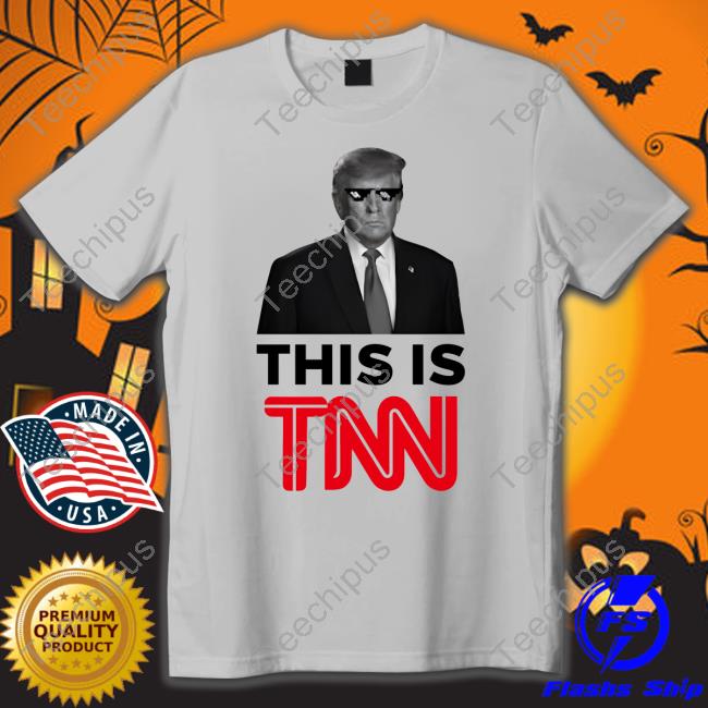 New York Magazine President Trump This Is Tnn T Shirt