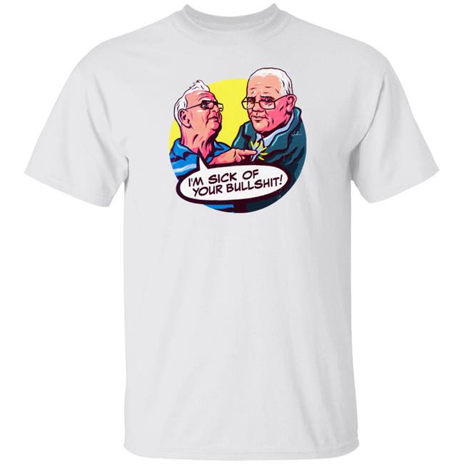 Nordacious Store I'm Sick Of Your Bullshit Shirt Royanwg