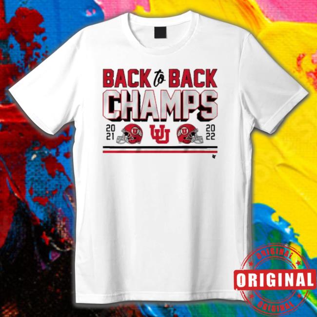 Utah Football Back To Back Champs 2021 2022 Tee Shirt