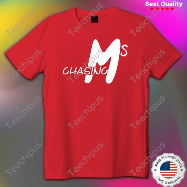 Chasing Ms Sweatshirt