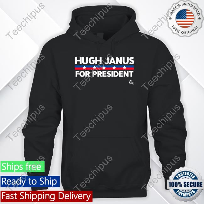 Jakewebber9 Hugh Janus For President Funny Sikbrand Store