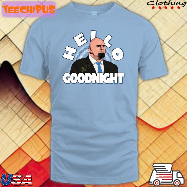 Hello Goodnight Shirt