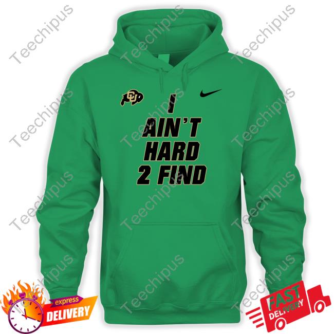Coach Prime I Ain't Hard 2 Find Shirts Colorado Men's Basketball Coach Prime I Ain't Hard 2 Find Long Sleeve Tee