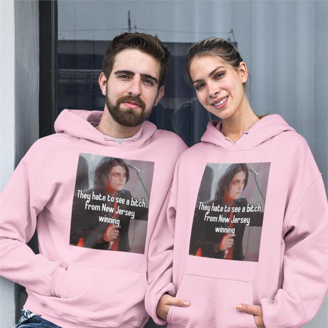 They Hate To See A Bitch From New Jersey Winning Sweatshirt Jstamannotahero