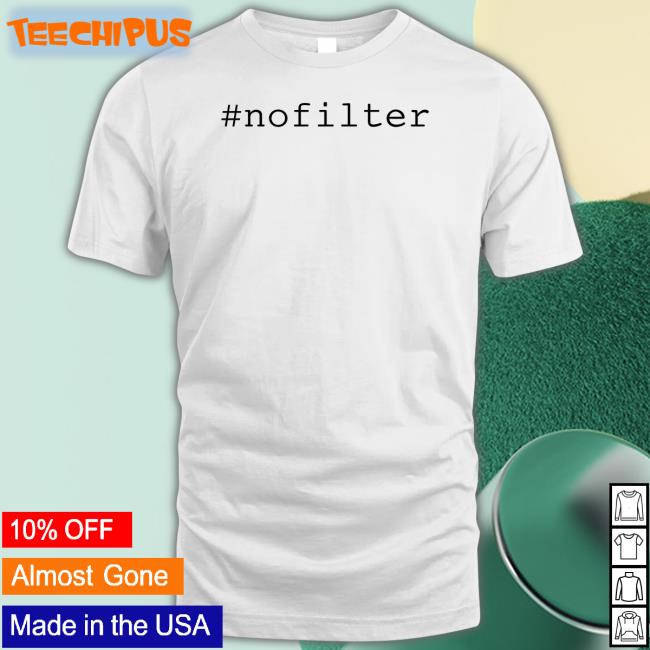 Nofilter Tee Shirt