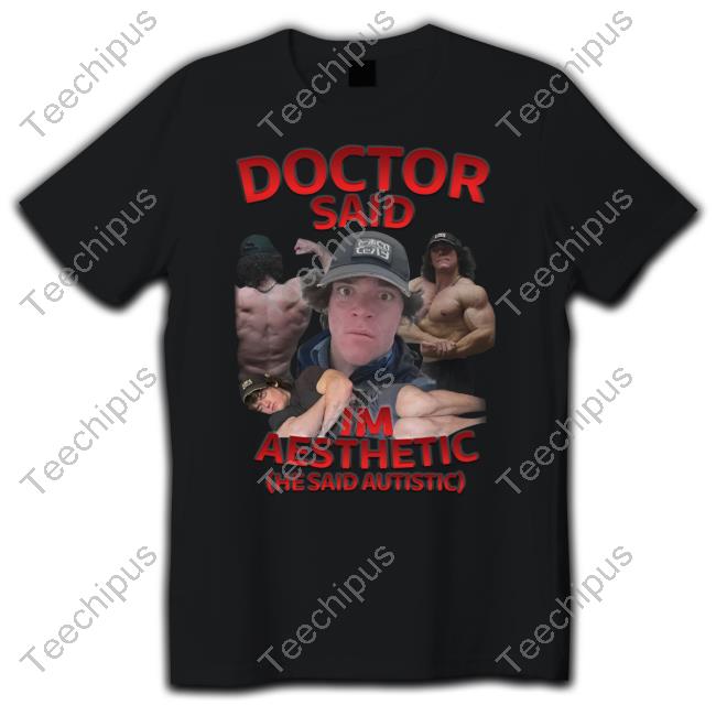 Sam Sulek Doctor Said I'm Aesthetic He Said Autistic Sweatshirt