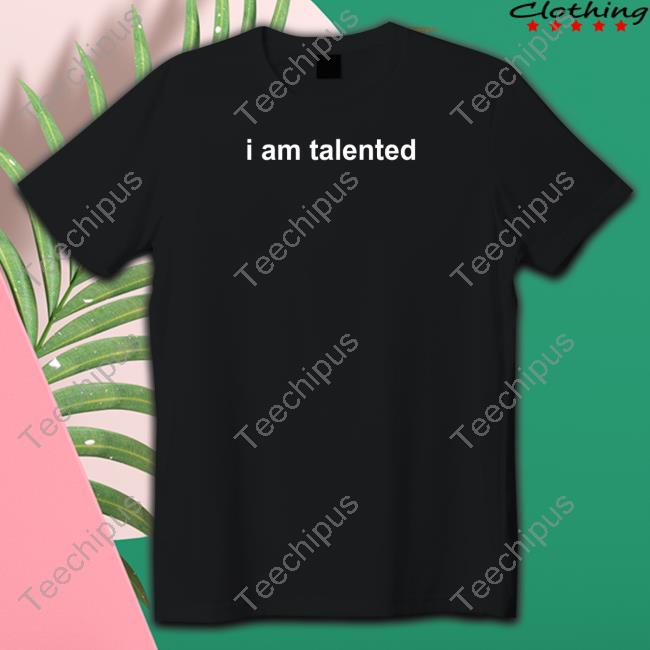 Selena Gomez Store I Am Talented Shirt
