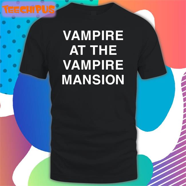 Mapurl Kumoricon E6 Vampire At The Vampire Mansion Shirt