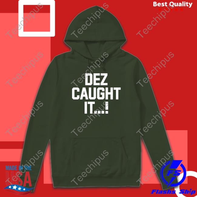 Dez Caught It T Shirt Dallas Cowboys Dallas Cowboys Dez Caught It Shirts