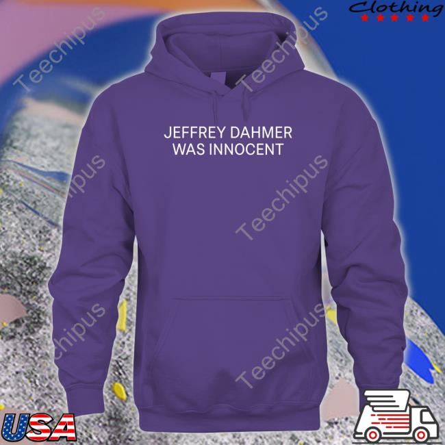 Nsfw Appreal Jeffrey Dahmer Was Innocent Tee