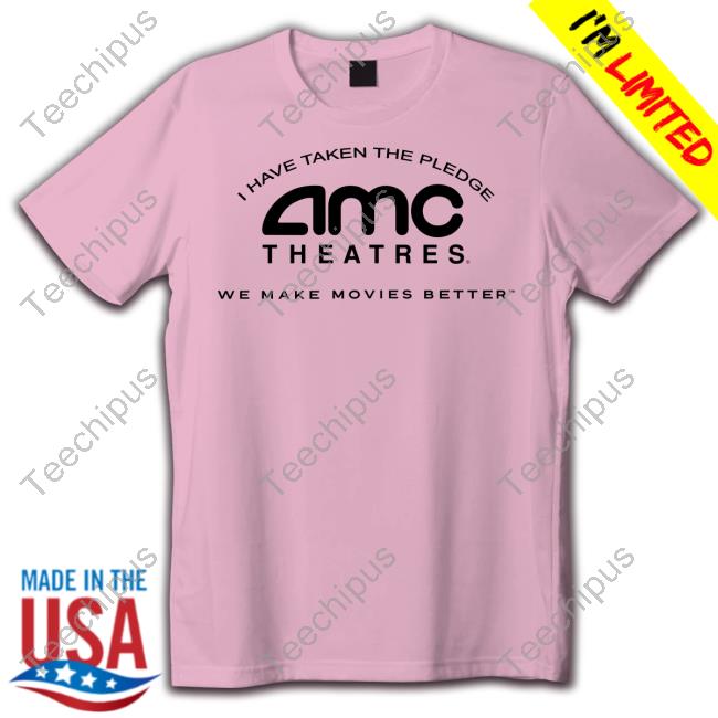 I Have Taken The Pledge We Make Movies Better Shirt