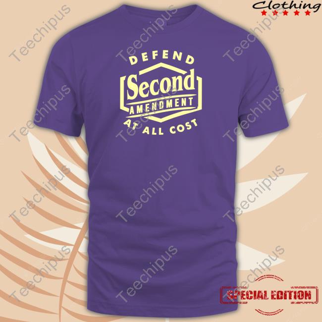 Defend Second Amendment At All Cost T Shirt