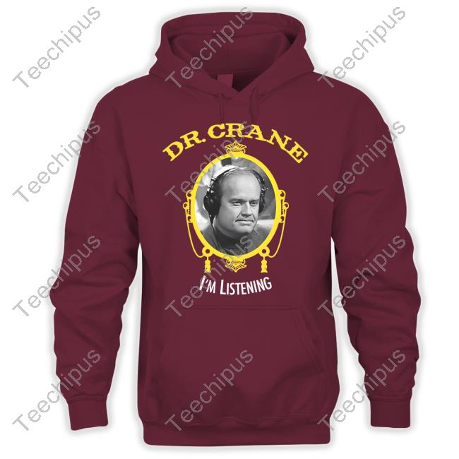 Fakehandshake Dr. Crane I'm Listening Shirts