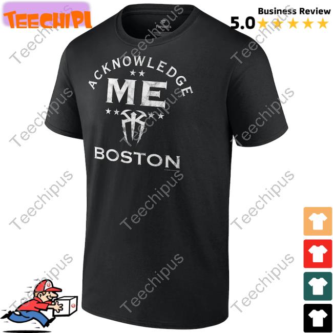 Roman Reigns Acknowledge Me Boston Hoodie