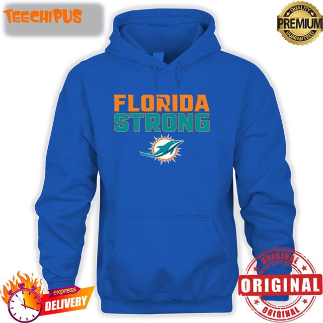 Miami Dolphins Florida Strong Sweatshirt
