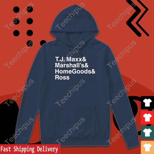 Middle Class Fancy Tj Maxx And Marshall's And Homegoods Ross Shirt