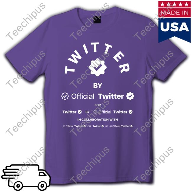 Cottonbureau Twitter By Official Twitter In Collaboration With Shirt