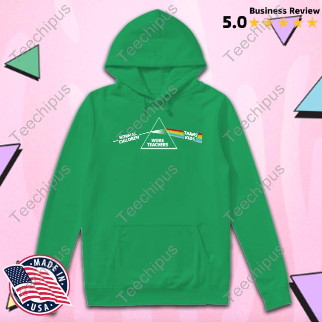 End Wokeness Normal Children Woke Teachers Trans Kids Hoodie