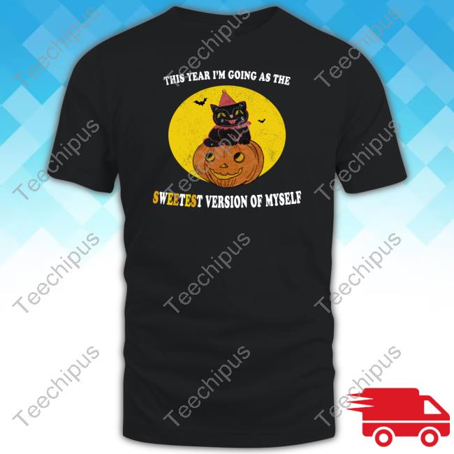This Year I'm Going To As The Sweetest Version Of Myself Tee