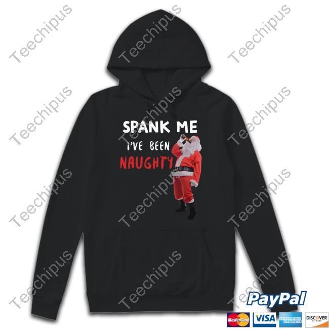 Spank Me I've Been Naughty Hoodie