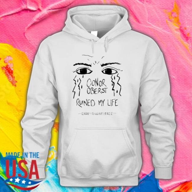 Conor Oberst Ruined My Life Sweaters Conor Oberst Ruined My Life Shirt