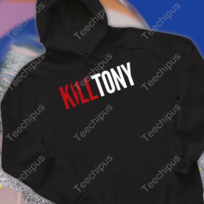 Kill Tony Merch Kill Tony Shirts