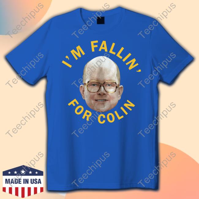 Sdcc Unofficial Blog I'm Fallin For Colin Shirt Sdcc Unofficial Blog I'm Fallin For Colin T Shirt