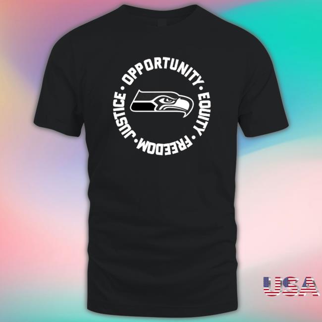 Seattle Seahawks Opportunity Equality Freedom Justice Tee
