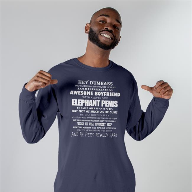 Hey Dumbass I Am The Property Of An Awesome Boyfriend Shirt