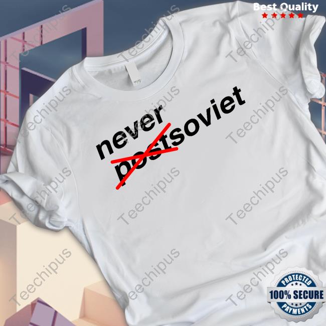 Gabrielius Landsbergis Never Postsoviet Shirt