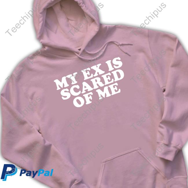 Moxi Mimi My Ex Is Scared Of Me Sweatshirt Official My Ex Is Scared Of Me Shirt