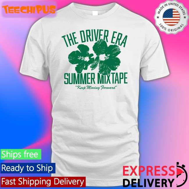 The Driver Era Merch The Driver Era Summer Mixtape Keep Moving Forward Shirts Thedriverera